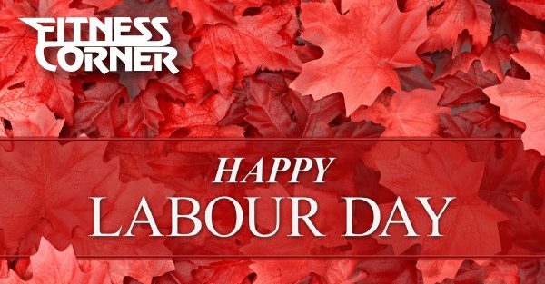 Labour Day Hours - Fitness Corner Labour Day Hours - Fitness Corner